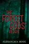 [The Forest Gods 01] • The Forest Gods' Reign